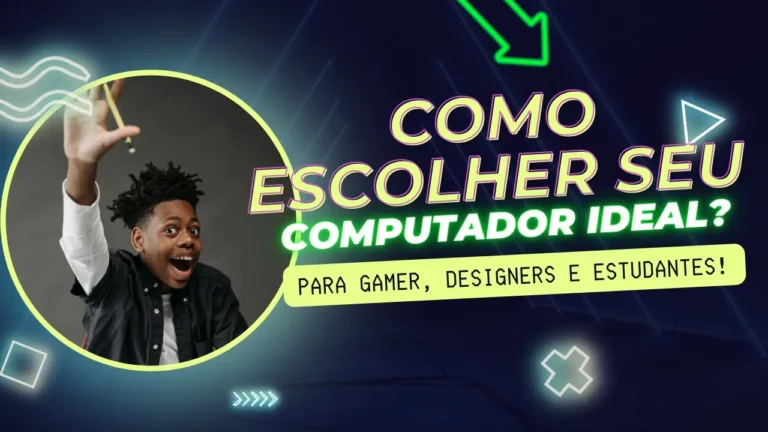 Como Escolher seu computador ideal?